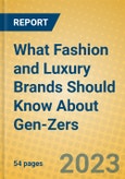 What Fashion and Luxury Brands Should Know About Gen-Zers- Product Image