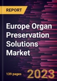 Europe Organ Preservation Solutions Market Forecast to 2028 - COVID-19 Impact and Regional Analysis - by Type [University of Wisconsin Solution, Custodiol HTK, Perfadex, Hypothermosol, and Others], Application, Organ Type, and End User- Product Image