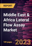 Middle East & Africa Lateral Flow Assay Market Forecast to 2028 - COVID-19 Impact and Regional Analysis - by Product Type, Application, Technology, End User- Product Image