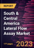 South & Central America Lateral Flow Assay Market Forecast to 2028 - COVID-19 Impact and Regional Analysis - by Product Type, Application, Technology, End User- Product Image