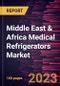 Middle East & Africa Medical Refrigerators Market Forecast to 2028 - COVID-19 Impact and Regional Analysis - by Temperature Control Range, Product Type, Design Type, and End User - Product Thumbnail Image