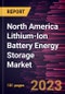 North America Lithium-Ion Battery Energy Storage Market Forecast to 2028- COVID-19 Impact and Regional Analysis- by Capacity, Connection Type, and End-use - Product Image