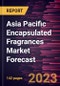 Asia Pacific Encapsulated Fragrances Market Forecast to 2028 - Regional Analysis By Product Type and Application - Product Image