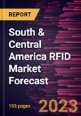 South & Central America RFID Market Forecast to 2030 - Regional Analysis By Type, Frequency Band, End User, Product, Offering, Application- Product Image