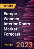 Europe Wooden Interior Doors Market Forecast to 2028 - Regional Analysis By Type, Mechanism, and End User- Product Image