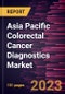 Asia Pacific Colorectal Cancer Diagnostics Market Forecast to 2028 - COVID-19 Impact and Regional Analysis - by Modality [Imaging Tests and Stool-Based Tests] and End User - Product Image