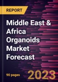 Middle East & Africa Organoids Market Forecast to 2030 - Regional Analysis - by Organ Type, Application, Source, and Type- Product Image
