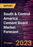 South & Central America Cement Board Market Forecast to 2028 - Regional Analysis By Product Type, Application, and End-Use- Product Image