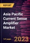 Asia Pacific Current Sense Amplifier Market Forecast to 2030 - COVID-19 Impact and Regional Analysis - by Sensing Type, Current Direction, and End User - Product Image