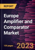 Europe Amplifier and Comparator Market Forecast to 2030 - COVID-19 Impact and Regional Analysis - by Type and Application- Product Image