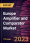 Europe Amplifier and Comparator Market Forecast to 2030 - COVID-19 Impact and Regional Analysis - by Type and Application - Product Image