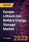 Europe Lithium-Ion Battery Energy Storage Market Forecast to 2028- COVID-19 Impact and Regional Analysis- by Capacity, Connection Type, and End-use - Product Thumbnail Image