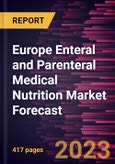 Europe Enteral and Parenteral Medical Nutrition Market Forecast to 2028 - Regional Analysis By Indication, Nutrition Type, Form, Product Type, Route of Administration, Age Group, and Distribution Channel- Product Image