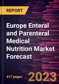 Europe Enteral and Parenteral Medical Nutrition Market Forecast to 2028 - Regional Analysis By Indication, Nutrition Type, Form, Product Type, Route of Administration, Age Group, and Distribution Channel- Product Image