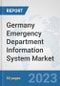 Germany Emergency Department Information System Market: Prospects, Trends Analysis, Market Size and Forecasts up to 2030 - Product Image