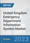 United Kingdom Emergency Department Information System Market: Prospects, Trends Analysis, Market Size and Forecasts up to 2030 - Product Image