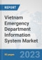 Vietnam Emergency Department Information System Market: Prospects, Trends Analysis, Market Size and Forecasts up to 2030 - Product Image