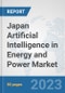Japan Artificial Intelligence (AI) in Energy and Power Market: Prospects, Trends Analysis, Market Size and Forecasts up to 2030 - Product Thumbnail Image