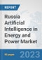 Russia Artificial Intelligence (AI) in Energy and Power Market: Prospects, Trends Analysis, Market Size and Forecasts up to 2030 - Product Thumbnail Image