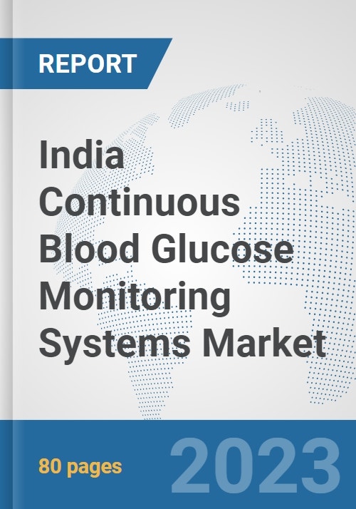 India Continuous Blood Glucose Monitoring Systems Market Prospects
