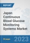 Japan Continuous Blood Glucose Monitoring Systems Market: Prospects, Trends Analysis, Market Size and Forecasts up to 2030 - Product Image