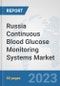 Russia Continuous Blood Glucose Monitoring Systems Market: Prospects, Trends Analysis, Market Size and Forecasts up to 2030 - Product Thumbnail Image