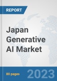 Japan Generative AI Market: Prospects, Trends Analysis, Market Size and Forecasts up to 2030- Product Image