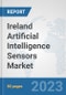Ireland Artificial Intelligence Sensors Market: Prospects, Trends Analysis, Market Size and Forecasts up to 2030 - Product Thumbnail Image