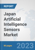 Japan Artificial Intelligence Sensors Market: Prospects, Trends Analysis, Market Size and Forecasts up to 2030- Product Image