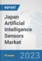 Japan Artificial Intelligence Sensors Market: Prospects, Trends Analysis, Market Size and Forecasts up to 2030 - Product Thumbnail Image