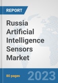 Russia Artificial Intelligence Sensors Market: Prospects, Trends Analysis, Market Size and Forecasts up to 2030- Product Image