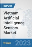 Vietnam Artificial Intelligence Sensors Market: Prospects, Trends Analysis, Market Size and Forecasts up to 2030- Product Image