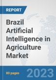 Brazil Artificial Intelligence in Agriculture Market: Prospects, Trends Analysis, Market Size and Forecasts up to 2030- Product Image