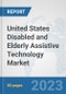 United States Disabled and Elderly Assistive Technology Market: Prospects, Trends Analysis, Market Size and Forecasts up to 2030 - Product Image