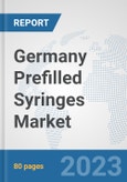 Germany Prefilled Syringes Market: Prospects, Trends Analysis, Market Size and Forecasts up to 2030- Product Image