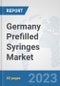 Germany Prefilled Syringes Market: Prospects, Trends Analysis, Market Size and Forecasts up to 2030 - Product Thumbnail Image