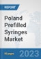 Poland Prefilled Syringes Market: Prospects, Trends Analysis, Market Size and Forecasts up to 2030 - Product Image