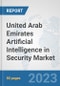 United Arab Emirates Artificial Intelligence in Security Market: Prospects, Trends Analysis, Market Size and Forecasts up to 2030 - Product Thumbnail Image