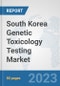 South Korea Genetic Toxicology Testing Market: Prospects, Trends Analysis, Market Size and Forecasts up to 2030 - Product Image