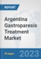 Argentina Gastroparesis Treatment Market: Prospects, Trends Analysis, Market Size and Forecasts up to 2030 - Product Image