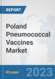 Poland Pneumococcal Vaccines Market : Prospects, Trends Analysis, Market Size and Forecasts up to 2030- Product Image