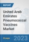 United Arab Emirates Pneumococcal Vaccines Market : Prospects, Trends Analysis, Market Size and Forecasts up to 2030 - Product Image