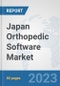 Japan Orthopedic Software Market: Prospects, Trends Analysis, Market Size and Forecasts up to 2030 - Product Thumbnail Image