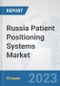Russia Patient Positioning Systems Market: Prospects, Trends Analysis, Market Size and Forecasts up to 2030 - Product Thumbnail Image