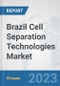 Brazil Cell Separation Technologies Market: Prospects, Trends Analysis, Market Size and Forecasts up to 2030 - Product Thumbnail Image
