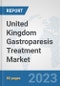 United Kingdom Gastroparesis Treatment Market: Prospects, Trends Analysis, Market Size and Forecasts up to 2030 - Product Thumbnail Image