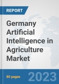 Germany Artificial Intelligence in Agriculture Market: Prospects, Trends Analysis, Market Size and Forecasts up to 2030- Product Image