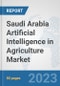 Saudi Arabia Artificial Intelligence in Agriculture Market: Prospects, Trends Analysis, Market Size and Forecasts up to 2030 - Product Thumbnail Image