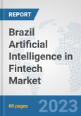 Brazil Artificial Intelligence in Fintech Market: Prospects, Trends Analysis, Market Size and Forecasts up to 2030- Product Image