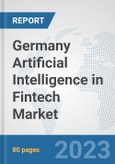 Germany Artificial Intelligence in Fintech Market: Prospects, Trends Analysis, Market Size and Forecasts up to 2030- Product Image